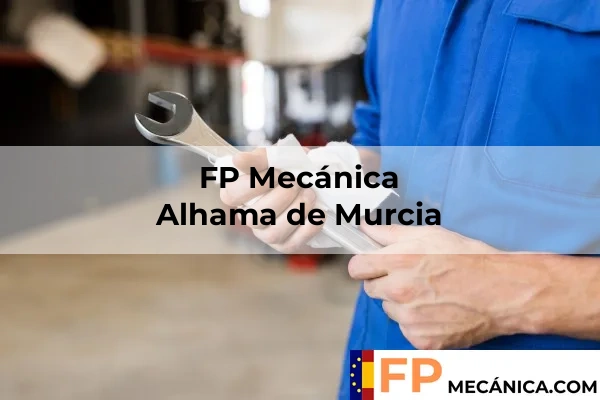 FP Mecánica Murcia 7 FP Mecánica en Alhama de Murcia