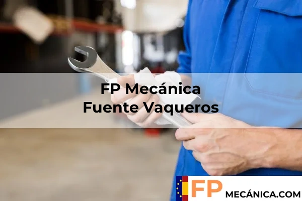 FP Mecánica Granada 21 FP Mecánica en Fuente Vaqueros