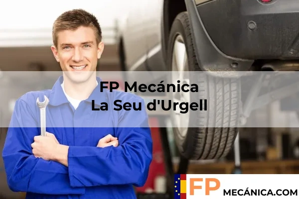 FP Mecánica Lleida 12 FP Mecánica en La Seu d'Urgell