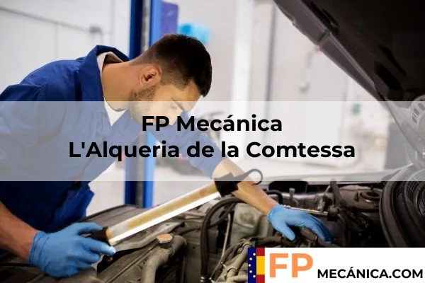 FP Mecánica Valencia 100 FP Mecánica en L'Alqueria de la Comtessa