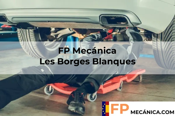 FP Mecánica Lleida 13 FP Mecánica en Les Borges Blanques