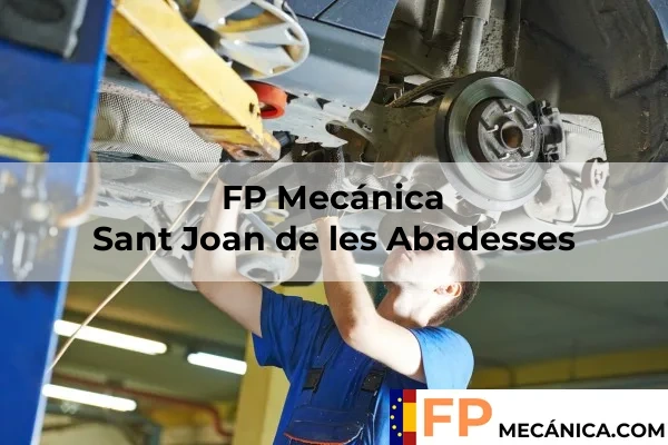 FP Mecánica en Sant Joan de les Abadesses
