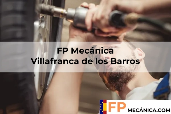 FP Mecánica Badajoz 23 FP Mecánica en Villafranca de los Barros